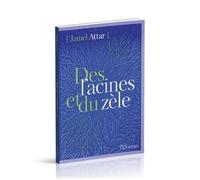 Des racines et du zèle