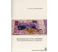 Des radios de lutte à Internet Françoise Blum (Auteur)