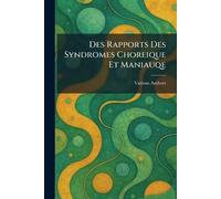 des rapports des syndromes choreique et maniauqe