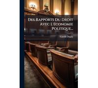 Des Rapports Du Droit Avec L'économie Politique...