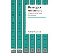 Nathan Genicot – Des règles sur mesure: Généalogie du profilage algorithmique – Broché
