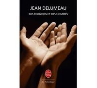 Des religions et des hommes - Jean Delumeau - Lgf - broché - Essai