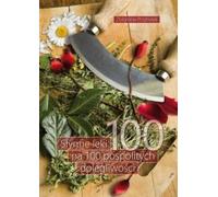 Des remèdes célèbres pour 100 maladies courantes - Zbigniew Przybylak (Ratgeber auf Polnisch)