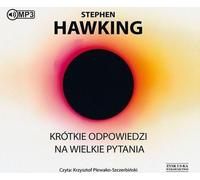 Des réponses courtes aux grandes questions - Stephen Hawking (Hörbuch auf Polnisch)
