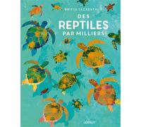 Des reptiles par milliers - Britta Teckentrup - Gerfaut Eds Du - cartonné - Document jeunesse