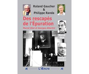 Des rescapés de l’Épuration: Marcel Déat - Georges Albertini