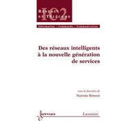 Des reseaux intelligents a la nouvelle generation de service - Simoni - Hermes Science Publications - broché - Livre