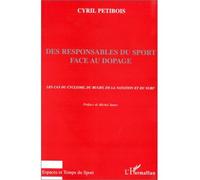 Des responsables du sport face au dopage - Le cas du cyclisme, du rugby, de la natation et du surf - Cyril Petitbois - L'harmattan - Livre