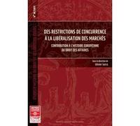 Des restrictions de concurrence à la libéralisation des marchés Olivier Serra (Auteur)