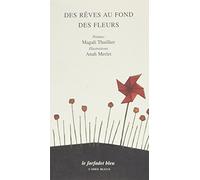 Des rêves au fond des fleurs