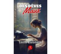 Des rêves et des maux - Emilie Naalamene - Le Lys Bleu - broché - Poésie