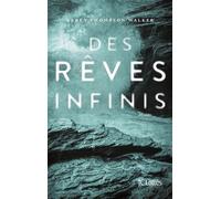 Des rêves infinis - Karen Thompson Walker - Lattes - broché - Roman