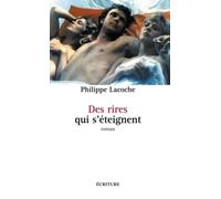 Des rires qui s'éteignent - Philippe Lacoche - Ecriture - broché - Roman