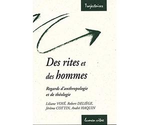 Des rites et des hommes - Regards d'anthropologie et de théologie