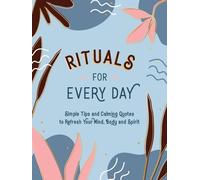 Des rituels pour chaque jour