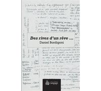 Des rives d’un rêve... - Daniel Bordigoni - Langage - broché - Etude