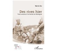 Des Rives Hier - Trois Saisons À La Ferme En Bretagne