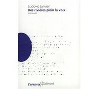 Des Rivières plein la voix Ludovic Janvier (Auteur)