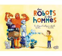 DES ROBOTS ET DES HOMMES (COLL. OHE LA SCIENCE): ROBOTIQUE ET INTELLIGENCE ARTIFICIELLE