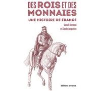 Des Rois et des Monnaies Daniel Bermond (Auteur), Hite design graphique (Conception), Jacqueline Claude (Auteur)