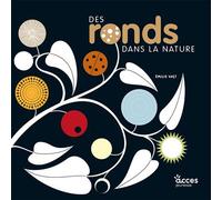 Des ronds dans la nature - Emilie Vast - Acces Editions - cartonné - Album jeunesse
