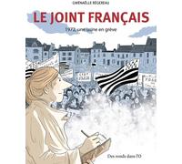 Des ronds dans l'O Le Joint Français - 1972, Une usine en grève