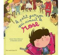 Des ronds dans l'O Le petit garçon qui aimait le rose