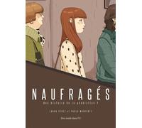 DES RONDS DANS L'O Naufragés - Une histoire de la génération Y