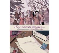 DES RONDS DANS L'O Si je reviens un jour - Les lettres retrouvées de Louise Pikovsky