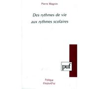 Des rythmes de vie aux rythmes scolaires - Pierre Magnin - Puf - broché - Livre