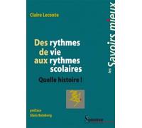 Des rythmes de vie aux rythmes scolaires: Quelle histoire !