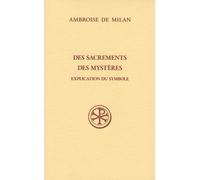 Des sacrements - Des mystères - Explication du symbole