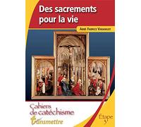 Des sacrements pour la vie
