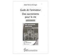 Des Sacrements Pour La Vie - Guide De L'animateur