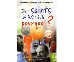 Des saints au XXe siècle : pourquoi ?