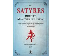 Des Satyres: Brutes, Monstres et Démons