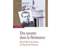 Des savants dans la résistance-Boris Vildé et le réseau du Musée de l'Homme