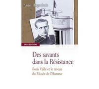 Des savants dans la résistance-Boris Vildé et le réseau du Musée de l'Homme