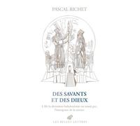 Des Savants Et Des Dieux - Volume 1, Mésopotamie - De La Divination Babylonienne Au Miracle Grec, L'émergence De La Science