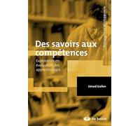 Des Savoirs Aux Compétences - Exploration En Évaluation Des Apprentissages
