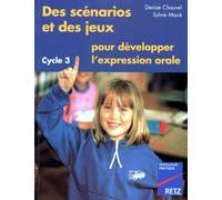Des scénarios et des jeux pour développer l'expression orale, cycle 3