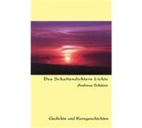 Des Schattendichters Lichte Schärer, Andreas (Auteur)