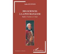 Des sciences à la psychanalyse Buffon l'homme et l'objet - Anita Iscovich - L'harmattan - broché - Essai