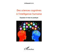 Des sciences cognitives à l'intelligence humaine Esquisse et mise en pratique - Mohamed Moustafa Al Hassael - L'harmattan - broché - Essai
