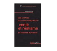 Des sciences pour nous comprendre verite et realisme en sciences humaines Vérité et réalisme en sciences humaines - Gérard Renaudo - Presses Universitaires Du Midi - broché - Essai