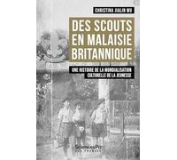 Des scouts en Malaisie britannique: Une histoire de la mondialisation culturelle de la jeunesse