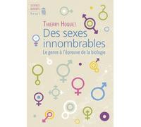 Des Sexes Innombrables - Le Genre À L'épreuve De La Biologie