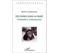 Des signes dans la forêt Martine Camboulives (Auteur)