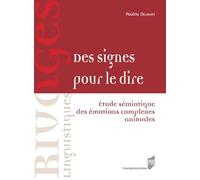 Des signes pour le dire: Étude sémiotique des émotions complexes animales