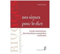 Des Signes Pour Le Dire - Etude Sémiotique Des Émotions Complexes Animales